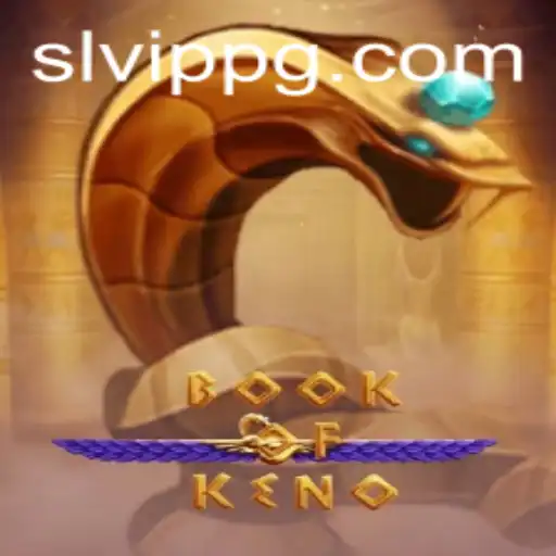 Exploring the Thrilling World of BookOfKeno: A Fresh Look with SLVip