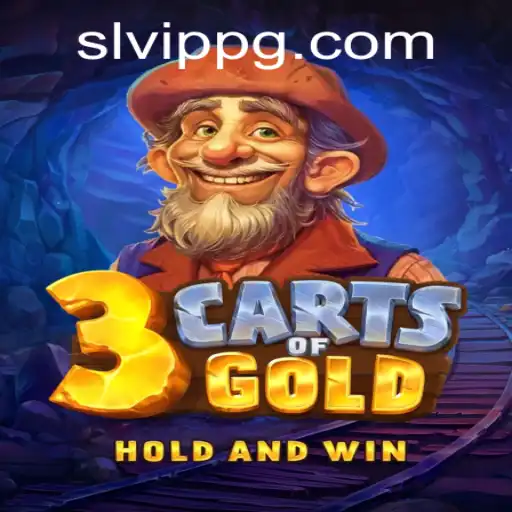 Exploring the Adventurous World of 3cartsOfGold with SLVip Strategy