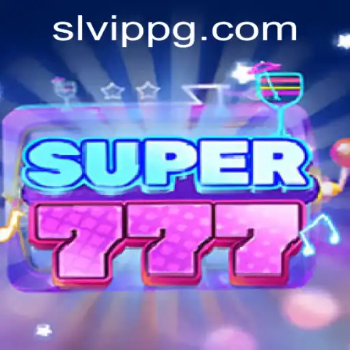 Unveiling Super777: A Thrilling Gaming Experience with SLVip Features