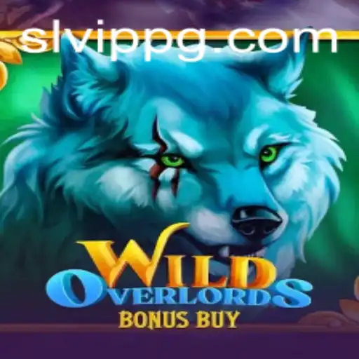 Explore the Exciting World of WildOverlordsBonusBuy: A Guide for SLVip Enthusiasts