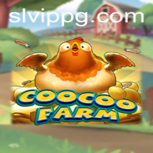 Exploring the Enchanting World of CooCooFarm and the Role of SLVip