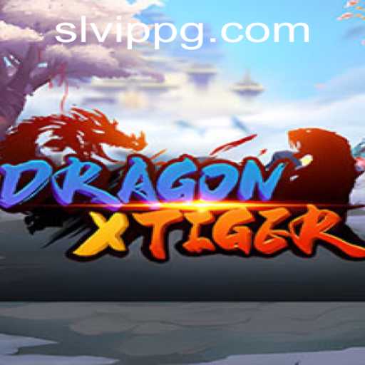 Exploring the Thrilling World of DragonXTiger with SLVip