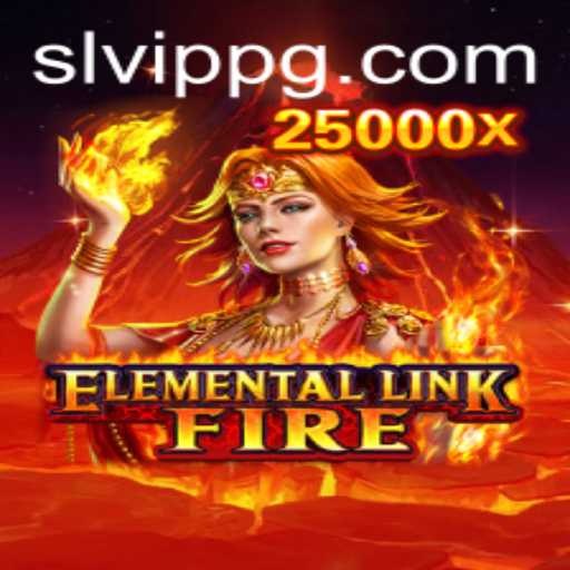Exploring ElementalLinkFire: A Fiery Adventure Enhanced with SLVip