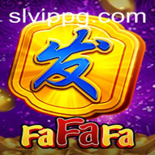 Exploring the Exciting World of FaFaFa: A Dive into SLVip