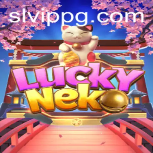 Exploring LuckyNeko: A Modern Casino Slot Game with a Special SLVip Experience