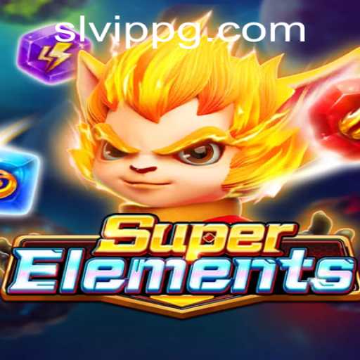 Discover the Innovative World of SuperElements: A Comprehensive Guide